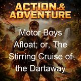 Motor Boys Afloat or The Stirring Cruise of the Dartaway - Clarence Young