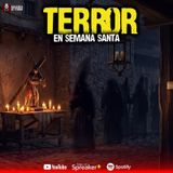 3 Relatos REALES de Viernes Santo: Lo que Camina Cuando No Debes Salir | Ep. 246