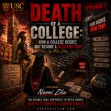Death of A College: Educated & Unemployed ft USC Class of 2026 student Naomi Zika