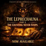The Leprechauna — Part 2: The Counting Never Stops (Finale)