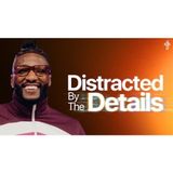 Michael Todd - Distraction By The Details __ Death To Distraction