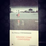 Microcosmi familiari in terra islandese: "Grande come l'universo" di Jón Kalman Stefánsson