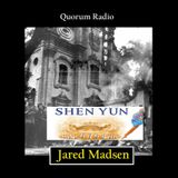 Quorum Radio: Jared Madsen Talks Shen Yun, Communist China & Persecution 01-31-25