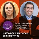 #30- Customer Experience sem mistérios