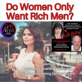 Do Women Only Want Rich Men