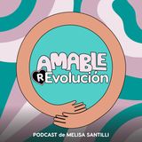 [Ep. 1] Amabilidad Revolucionaria