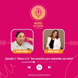 EP.2 "Dinero o Fe" Que necesitas para emprender con éxito? I Podcast