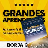 51: La vía rápida del millonario: Resumen del libro con aprendizajes