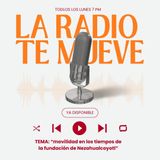 La Movilidad en los Tiempos de la Fundación de Nezahualcoyotl La Radio te Mueve