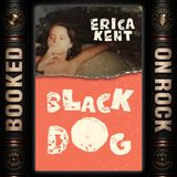 [EP 418] Black Dog: Rock, Addiction & Recovery with Erica Kent