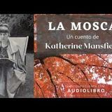 La mosca. Un cuento de Katherine Mansfield. Audiolibro completo con voz humana real.