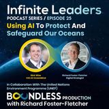 EP25 Infinite Leaders: Nick Wise, CEO at OceanMind: Using AI to protect and safeguard our oceans