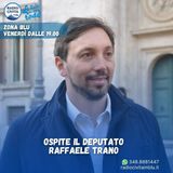 Intervista al deputato della Repubblica Raffaele Trano