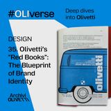 OLIverse - 35 - DESIGN - Olivetti's "Red Books" - The Blueprint of Brand Identity