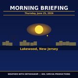 Lakewood Morning Briefing — Thursday, June 25, 2026 | Zmanim, NWS New Jersey and More