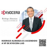 RODRIGO ALMARZA ES ASCENDIDO A VP DE KYOCERA LAD