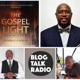The Gospel Light Radio Show - (Episode 132)