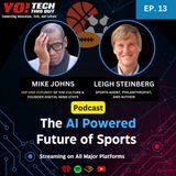 The AI Powered Future of Sports ft Leigh Steignberg
