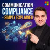 Communication Compliance - Simply Explained