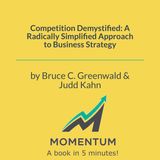Why Your Business Strategy is Just a Wish List (Bruce C. Greenwald, Judd Kahn)