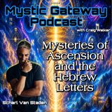 Mysteries of Ascension and the Hebrew Letters with Scharl Van Staden