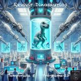 Revivir Dinosaurios