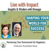 Harnessing Your Environment for Happiness