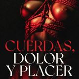 Cuerdas, dolor y placer