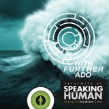 With Further Ado Episode #2: How Quantum Physics Changed Human DNA