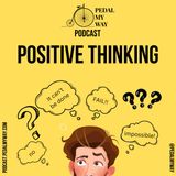 Episode 18 - Positive Thinking