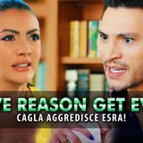 Love, Reason, Get Even, Anticipazioni: Cagla Aggredisce Esra!