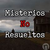 Misterios no resueltos