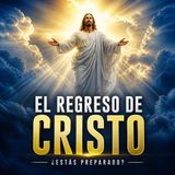 El Regreso de Cristo: ¿Cuándo y Cómo Será? ✝️ | Señales del Fin de los Tiempos