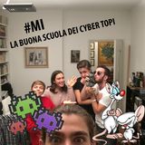 #mi La Buona Scuola Dei Cyber Topi