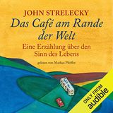1️⃣ Das Café am Rande der Welt von John Strelecky Hörbuch Kostenlos