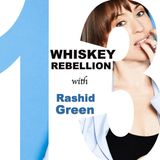 HILF 13: Whiskey Rebellion with Rashid Green