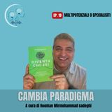Ep.19 - Multipotenziali o Specialisti? Riflessioni su “Diventa chi sei” e la Scelta di Carriera