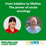 From helpline to lifeline: The power of acute oncology