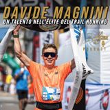 S03 E03 - Davide Magnini - Un talento nell'èlite del trail running