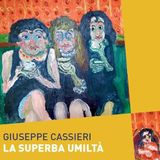Alessandro Cassieri "La superba umiltà" Giuseppe Cassieri
