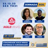 #JornadaAgil EP1047 #AgileBreakingNews Comunidade Agile Minas