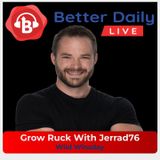 253 - Grow Ruck With Jerrad76