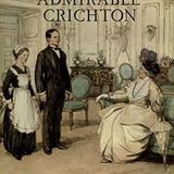 The Admirable Crichton by J. M. Barrie | Full Audiobook | Audiobook Time