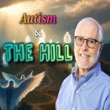 Non-verbal Autism & Hidden Spiritual Gifts, Angels, Demons, & The Hill | Pastor Joe Infranco