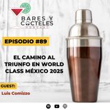🎙️ Episodio 89: El camino al triunfo en World Class México 2025| Con Luis Comizzo