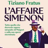 Tiziano Fratus "L'affaire Simenon"