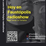 Faustopolis Radioshow ft Tamal