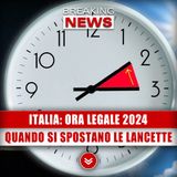 Italia, Ora Legale 2024: Ecco Quando Si Sposteranno Le Lancette!
