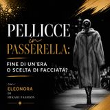 Pellicce in Passerella - Fine di un'era oscelta di facciata