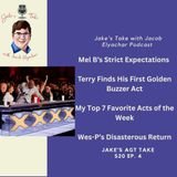 Jake’s AGT Take- EP 4: Mel B’s Strict Expectations, 7 Favorites & Wes-P’s Disastrous Return